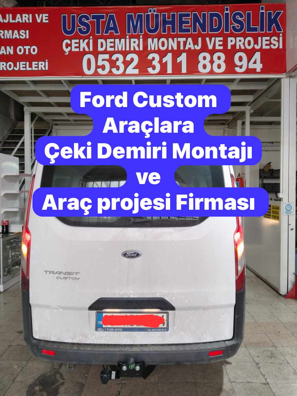 FORD CUSTOM çeki demiri ankara çeki demiri takma montajı fiayatı maliyeti araç projesi ankara 